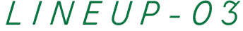 LINEUP-03